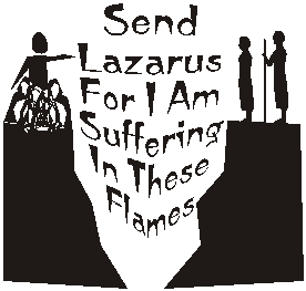 send lazarus for i am suffering in the flames